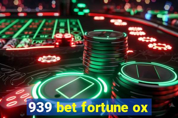 939 bet fortune ox